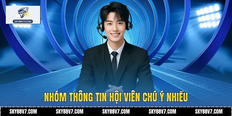 Nhóm thông tin hội viên chú ý nhiều
