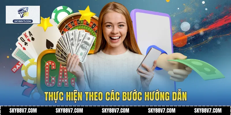 Thực hiện theo các bước hướng dẫn