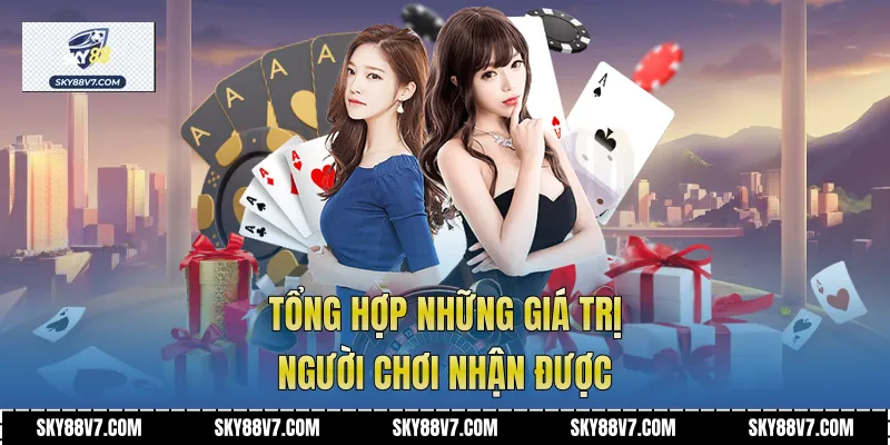 Tổng hợp những giá trị người chơi nhận được