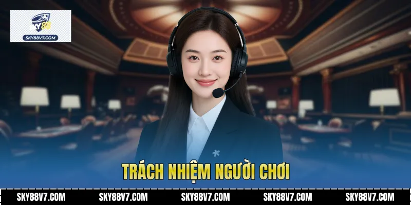 Trách nhiệm người chơi